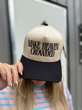 Load image into Gallery viewer, Make Heaven Crowded Trucker Hat
